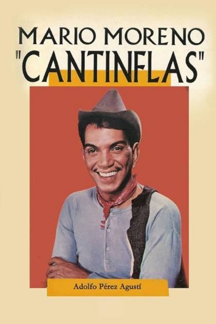 Mario Moreno «Cantinflas» – Adolfo Pérez Agustí