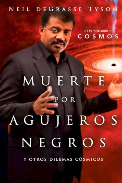 Muerte por agujeros negros y otros dilemas – Neil deGrasse Tyson » Pangea Ebook Muerte por agujeros negros y otros dilemas – Neil deGrasse Tyson