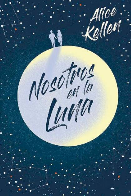 Nosotros en la luna – Alice Kellen