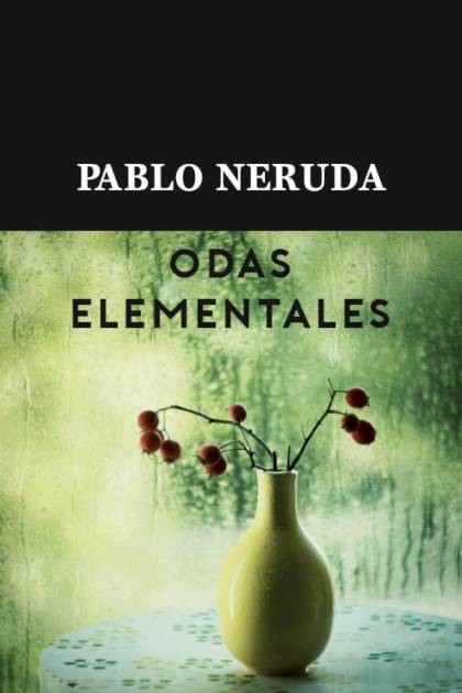Odas elementales – Pablo Neruda