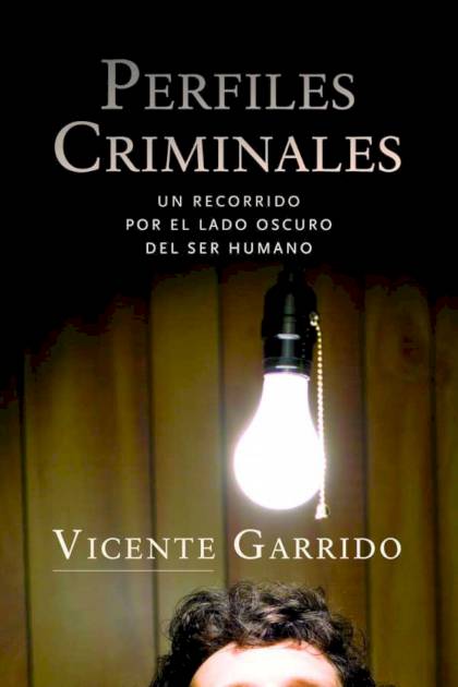 Perfiles criminales – Vicente Garrido