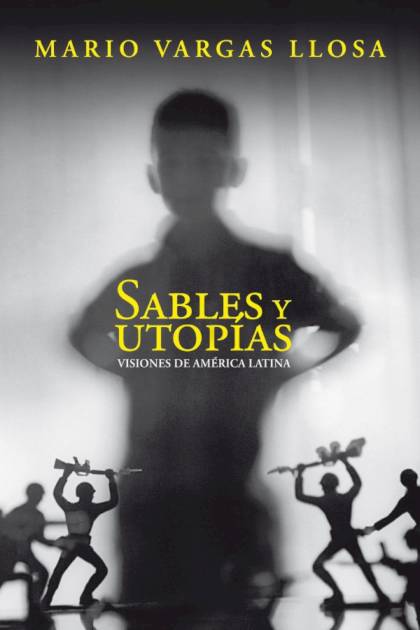 Sables y utopías – Mario Vargas Llosa