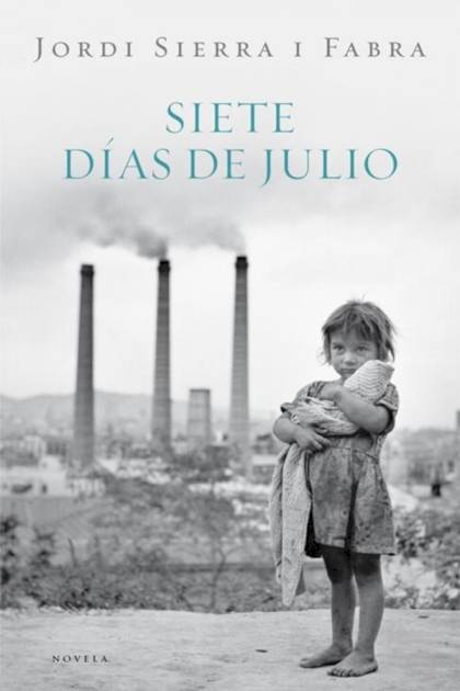 Siete días de julio – Jordi Sierra i Fabra