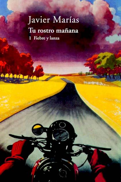 Tu rostro mañana 1. Fiebre y lanza – Javier Marías