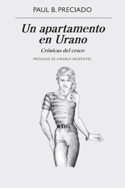 Un apartamento en Urano – Paul B. Preciado