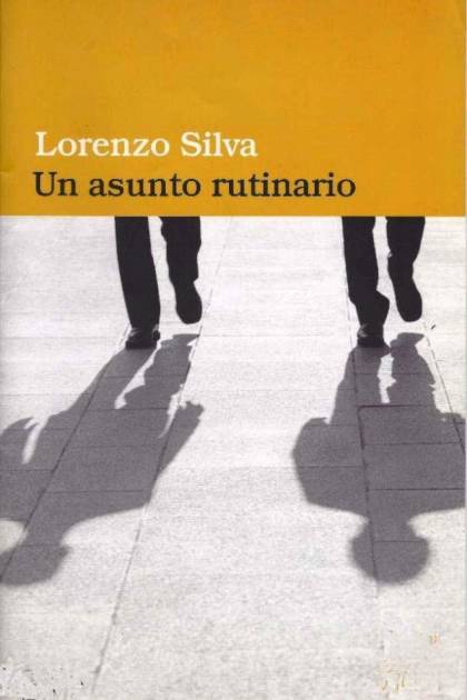 Un asunto rutinario – Lorenzo Silva